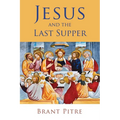 Jesus and the Last Supper - Paperback