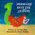Mermaids Save the Oceans - Paperback