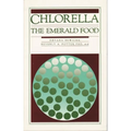 Chlorella: The Emerald Food - Paperback
