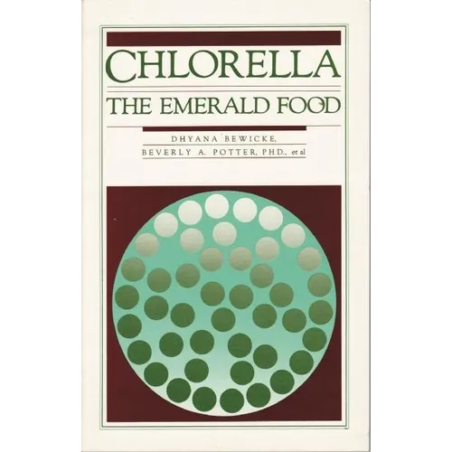 Chlorella: The Emerald Food - Paperback