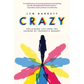 Crazy: Reclaiming Life from the Shadow of Traumatic Memory - Paperback