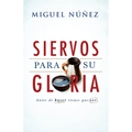 Siervos Para Su Gloria: Antes de Hacer, Tienes Que Ser - Paperback
