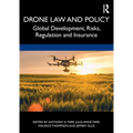 Drone Law and Policy: Global Development, Risks, Regulation and Insurance - Paperback
