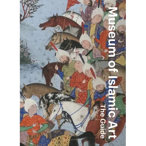 Museum of Islamic Art: The Guide - Paperback