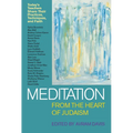 Meditation from the Heart of Judaism - Hardcover