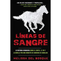 Líneas de Sangre: La Historia Verdadera Sobre El Cartel, El FBI Y La Batalla Por Una Dinastía de Carreras de Caballos - Paperback