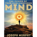 The Power of Your Subconscious Mind - Paperback