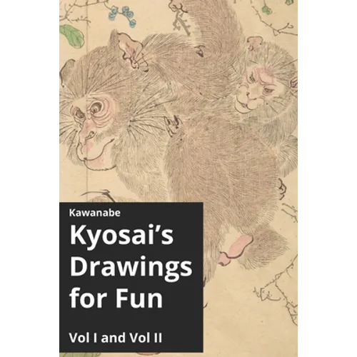 Kawanabe Kyosai's Drawings for Fun Vol I and II - Paperback