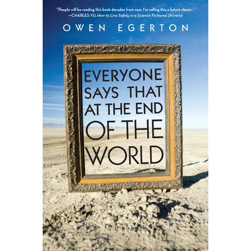 Everyone Says That at the End of the World - Paperback
