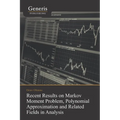 Recent Results on Markov Moment Problem, Polynomial: Approximation and Related Fields in Analysis - Paperback