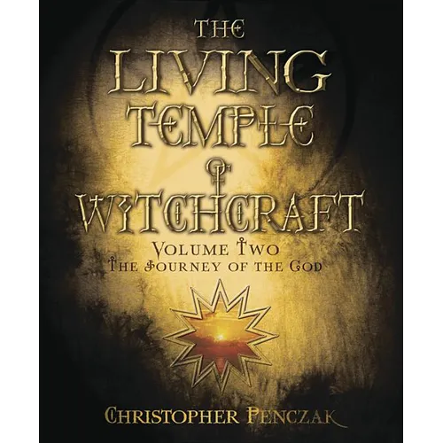 The Living Temple of Witchcraft Volume Two: The Journey of the God - Paperback