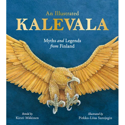 An Illustrated Kalevala: Myths and Legends from Finland - Hardcover