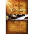Times of Refreshing: 100 Devotions to Enrich Your Walk with God - Paperback