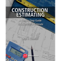 Construction Estimating: A Step-by-Step Guide to a Successful Estimate - Paperback