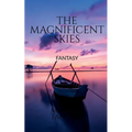 The Magnificent Skies: Fantasy - Paperback