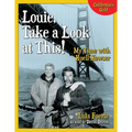 Louie, Take a Look at This!: My Time with Huell Howser - Paperback
