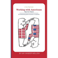 A fun flip book: Working with Americans and Working with Danes: A delightful but informative look at cultural differences between Denmark and the USA - Paperback