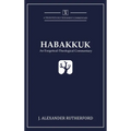 Habakkuk: An Exegetical-Theological Commentary - Hardcover