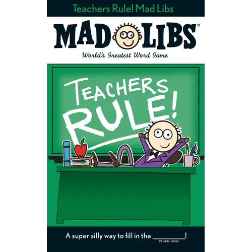 Teachers Rule! Mad Libs: World's Greatest Word Game - Paperback