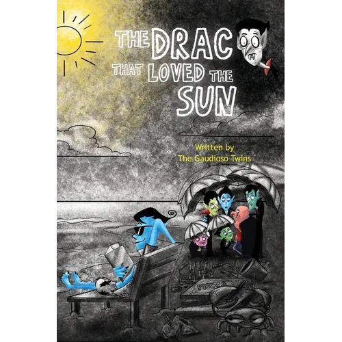 The Drac that Loved the Sun - Hardcover