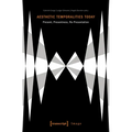Aesthetic Temporalities Today: Present, Presentness, Re-Presentation - Paperback