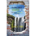 The Other Side of Unforgiveness: Your Guide to Overcoming Personal Hurt - Paperback