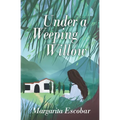 Under A Weeping Willow - Paperback