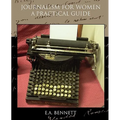 Journalism for Women A Practical Guide - Paperback