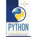 Python Programming: The Easiest Python Crash Course to Go Deep Through the Main Applications as Web Development, Data Analysis, and Data Science Inclu - Paperback