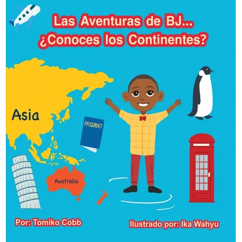 Las Aventuras de BJ...: ¿Conoces los Continentes? - Hardcover