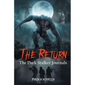 The Return: The Dark Stalker Journals - Paperback