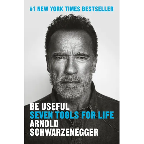 Be Useful: Seven Tools for Life - Hardcover