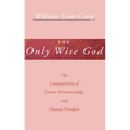 The Only Wise God - Paperback