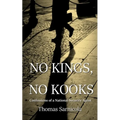 No Kings, No Kooks...: Confessions of a National Security Agent - Paperback