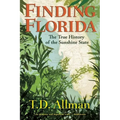 Finding Florida: The True History of the Sunshine State - Paperback