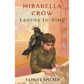 Mirabella Crow Learns to Sing - Paperback