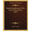 Medical Recollections Of The Army Of The Potomac (1866) - Paperback