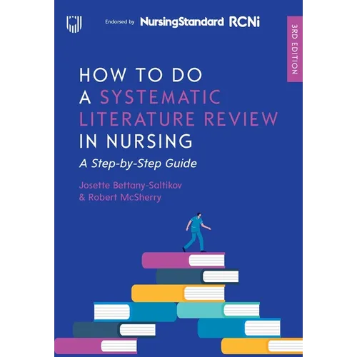 How to Do a Systematic Literature Review in Nursing - Paperback