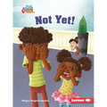 Not Yet! - Library Binding