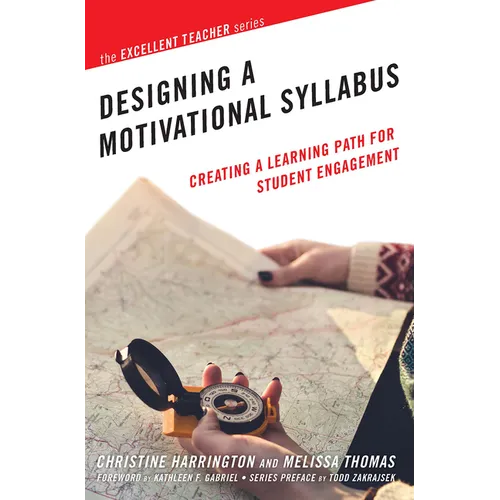 Designing a Motivational Syllabus: Creating a Learning Path for Student Engagement - Paperback