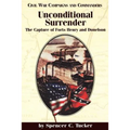 Unconditional Surrender: The Capture of Forts Henry and Donelson - Paperback
