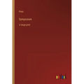 Symposium: in large print - Paperback