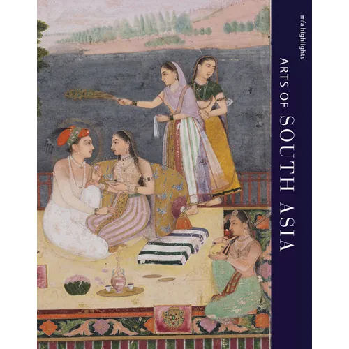 MFA Highlights: Arts of South Asia - Paperback