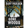 Gone to the Woods: Surviving a Lost Childhood - Paperback