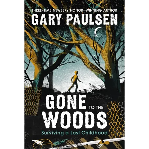 Gone to the Woods: Surviving a Lost Childhood - Paperback