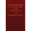 The Great Medicine Road, Part 2: Narratives of the Oregon, California, and Mormon Trails, 1849 Volume 24 - Hardcover