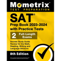 SAT Prep Book 2023-2024 with Practice Tests - 2 Full-Length Exams, Secrets Study Guide Review for the Math, Reading, Writing and Language Sections: [8 - Paperback