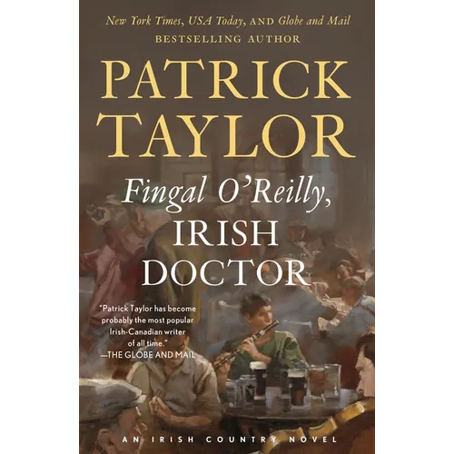 Fingal O'Reilly, Irish Doctor: An Irish Country Novel - Paperback