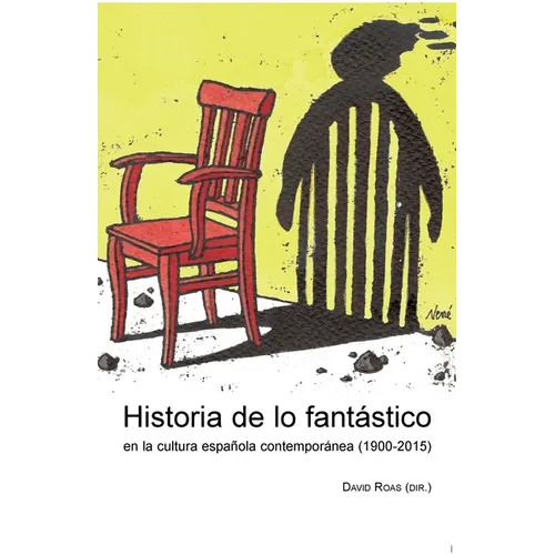Historia de lo fantástico en la cultura española contemporánea (1900-2015) - Paperback