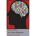 As a Man Thinketh - Hardcover